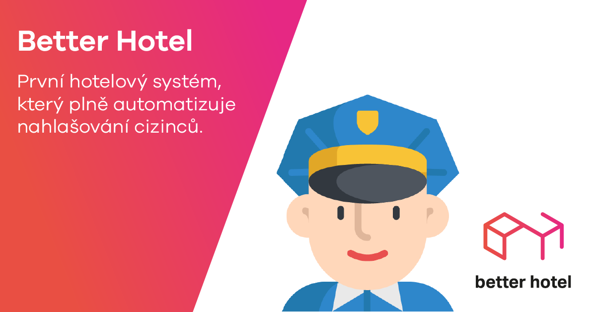 Hlášení cizinců - automaticky s Better Hotelem!